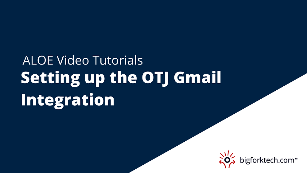 Setting up the OTJ Gmail Integration Image
